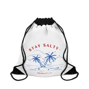 Stay Salty Drawstring Bag, Beach Gear, Vacation Accessories, Gym Sack, Gift for Travelers, Summer Tote Palm Tree Design & Matthew 5:13