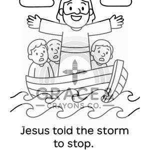 May include: Black and white line drawing of Jesus in a boat with three people, with text that reads "Jesus told the storm to stop." and "Mark 4:39". The image includes clouds and waves.