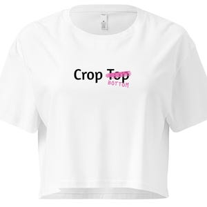 The “Crop Bottom” Pride Crop Top - Funny Gay Shirt  – LGBTQ+ Queer Apparel – Gay Pride Clothing, Gay Rights, Gay Humor