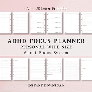 May include: White printable planner pages with the text "ADHD FOCUS PLANNER" and "PERSONAL WIDE SIZE 6-in-1 Focus System". The pages include sections for daily, weekly, and monthly planning. The text "INSTANT DOWNLOAD" is also visible.