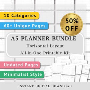 May include: A digital A5 planner bundle featuring a horizontal layout and undated pages. The graphic includes text stating 10 Categories, 60+ Unique Pages, 50% OFF, A5 PLANNER BUNDLE, Horizontal Layout, All-in-One Printable Kit, Undated Pages, Minimalist Style, and INSTANT DIGITAL DOWNLOAD.