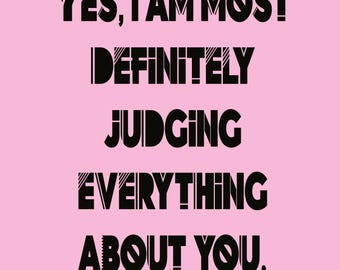 I Am Judging Everything About You Sticker – No Filter, Just Facts