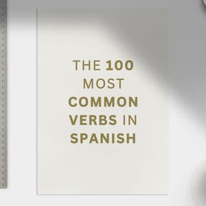100 Most Used Verbs in Spanish, Present Tense Conjugations, Grammar Chart, Conjugation Table, Worksheets for Beginners, Grammar Bundle
