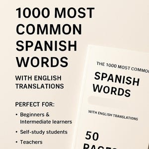 May include: A white book titled "Spanish Words" with the text "1000 Most Common Spanish Words" and "With English Translations." The book has 50 pages and is designed for beginners, intermediate learners, self-study students, teachers, and travelers.
