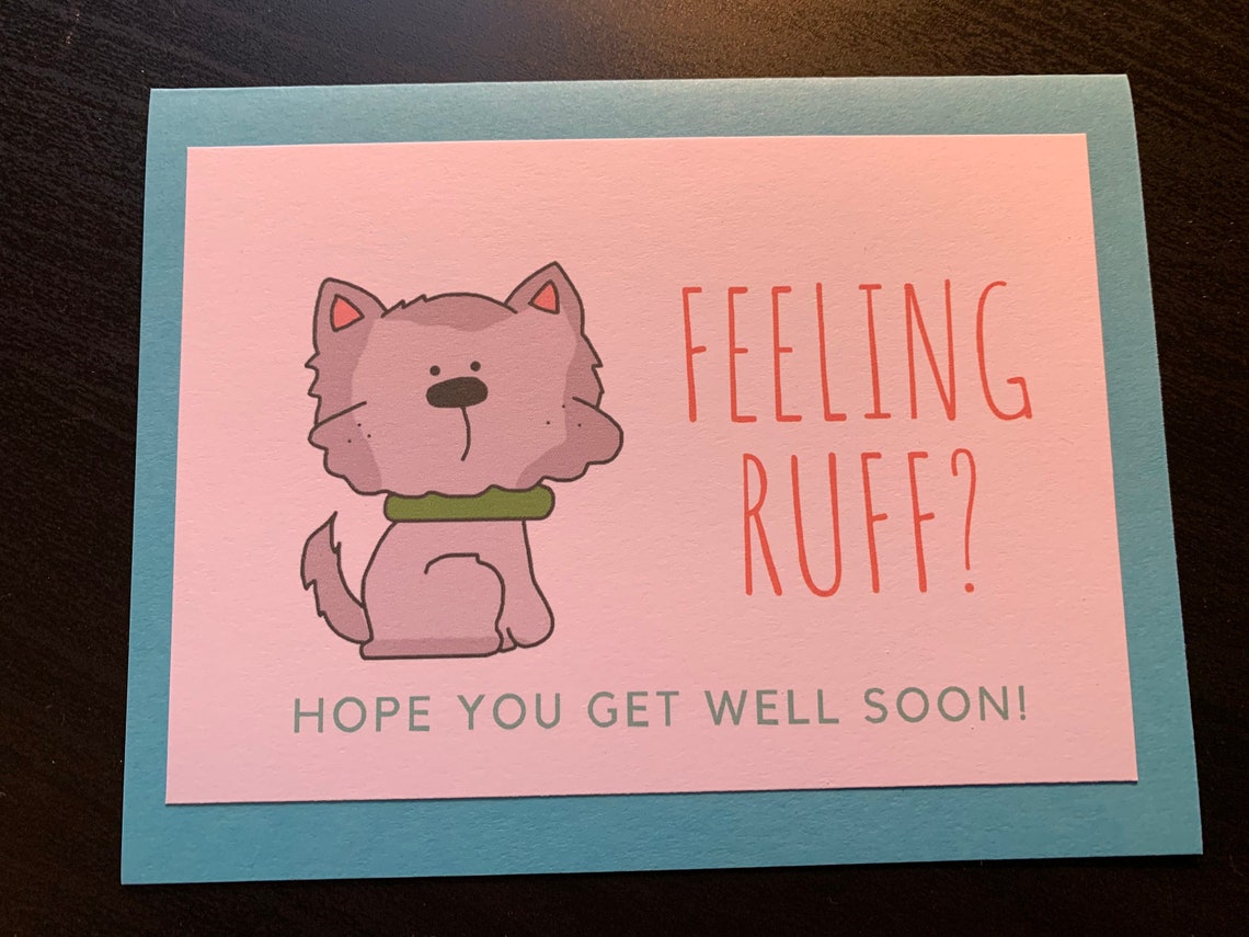 Get Well Soon Feeling Ruff Dog Lover Ill Dog ill Dog Sick Etsy