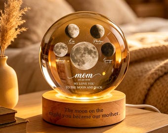 Personalisierte Mutter Mondphase Kristallkugel Nachtlicht, benutzerdefinierte Mondphase nach Datum, Muttertagsgeschenk, Oma Geschenk, der Tag, an dem du meine Mutter wurdest.