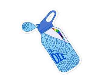 Hydrate or die straight vinyl sticker