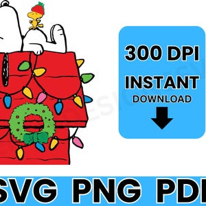 May include: A red doghouse illustration with Snoopy and Woodstock, decorated for Christmas with lights and a wreath. A blue box reads "300 DPI INSTANT DOWNLOAD" with a downward arrow. Below, the text reads "SVG PNG PDF".