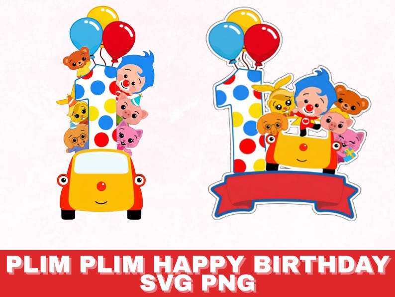 Op de afbeelding: Een kleurrijke verjaardagsafbeelding met het nummer "1" met stippen, omringd door stripfiguren, ballonnen en een gele auto. De tekst "PLIM PLIM HAPPY BIRTHDAY SVG PNG" staat onderaan.