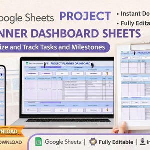 May include: A digital project planner dashboard template for Google Sheets. The image shows a laptop, smartphone, and clipboard displaying the planner. Text includes "Project Planner Dashboard Sheets" and "Organize and Track Tasks and Milestones."