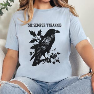 Raven T-Shirt Sic Semper Tyrannis, Latin Quote Shirt, Gothic Crow Graphic Tee, Anti Tyranny Shirt, Dark Academia Gift for Her or Him