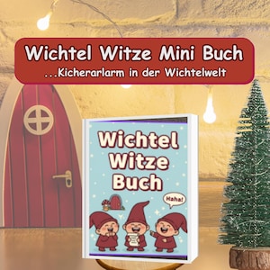 Könnte beinhalten: Ein kleines Buch mit dem Titel "Wichtel Witze Buch" mit Cartoon-Zwergen auf dem Cover. Das Buch befindet sich vor einer roten Tür und einem kleinen Weihnachtsbaum. Der Text auf dem Cover lautet "Wichtel Witze Buch" und "Haha!"