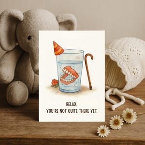 Funny Getting Older Birthday Card – Gag Gift for Friend Turning Older – Sarcastic Aging Joke Greeting Card for Him or Her