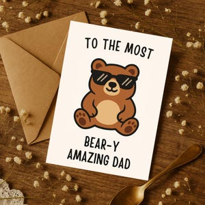 Funny Dad Birthday Card - Cute Bear Pun Card for Him - Father’s Day Greeting - Animal Pun Joke Card - From Kids or Partner