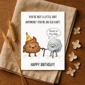 Funny Birthday Card - Crude Humor - Poop Joke Card - Adult Gag Gift - Over The Hill Humor - Aging Joke - Sarcastic Bday Card - For Him Her