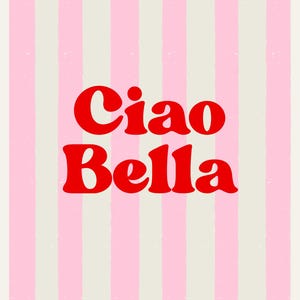Ciao Bella Wall Art – Pink and White Striped Poster – Bold Italian Typography Print