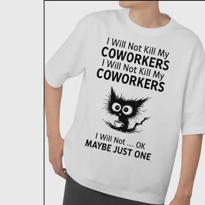I will not kill my coworker SVG And PNG |Sublimation Design | Instant Download | Digital File