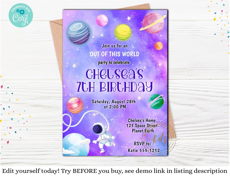 May include: Purple and blue space-themed birthday invitation with a cartoon astronaut, planets, and stars. The text reads "Join us for an OUT OF THIS WORLD party to celebrate CHELSEA's 7TH BIRTHDAY. Saturday, August 28th at 2:00 PM. Chelsea's Home 123 Space Street Planet Earth RSVP to: Katie 555-1212"