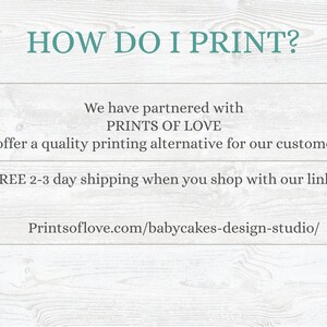 Puede incluir: Texto sobre un fondo de madera blanca que dice "HOW DO I PRINT?"  Nos hemos asociado con PRINTS OF LOVE para ofrecer una alternativa de impresi&oacute;n de calidad a nuestros clientes. Env&iacute;o gratuito de 2 a 3 d&iacute;as cuando compras con nuestro enlace: Printsoflove.com/babycakes-design-studio/