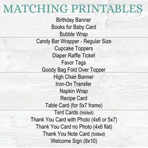May include: A list of printable items for a baby shower, including a birthday banner, books for baby card, bubble wrap, candy bar wrapper, cupcake toppers, diaper raffle ticket, favor tags, goody bag fold over topper, high chair banner, iron-on transfer, napkin wrap, recipe card, table card, tent cards, thank you cards, and a welcome sign.