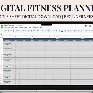 May include: A laptop screen showing a digital fitness planner in Google Sheets. The text at the top reads "DIGITAL FITNESS PLANNER" and "GOOGLE SHEET DIGITAL DOWNLOAD | BEGINNER VERSION". The spreadsheet has columns for exercises, sets, reps, weight, and rest.