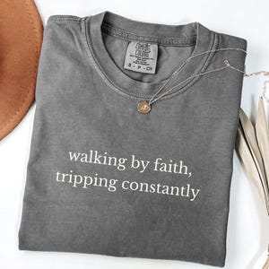 Walking by Faith Tripping Constantly Comfort Colors®, Christian Bible Verse Graphic Tee, Unisex Minimalist Spiritual Gift Aesthetic T-Shirt