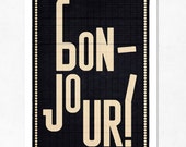 Bonjour, Black, Large illustration 11.70 x 16.50 (A3). (Special SPRING offer: Get a  poster for free)