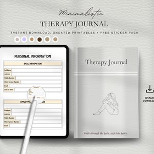 May include: A digital therapy journal with a minimalist design. The image shows a tablet displaying a form for personal information and a journal with the title "Therapy Journal" and a line drawing of a person. The text reads "Write through the pain, step into peace."