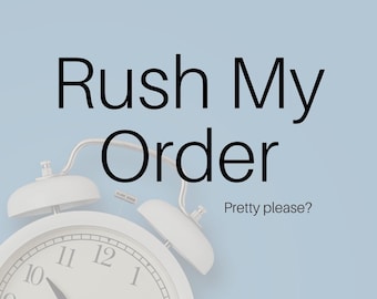 Rush My Order - Add On - Must be purchased along with your Custom Keepsake
