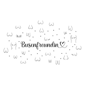 Puede incluir: Un diseño gráfico en blanco y negro con varias ilustraciones estilizadas de senos y pequeños corazones. La palabra "Busenfreundin" está escrita en cursiva con un símbolo de corazón.
