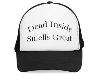 Dead Inside, Smells Great Trucker Cap | Funny Mesh Cap for Everyday Wear, Gifts, Festivals, Casual Outings, and Humor Enthusiasts