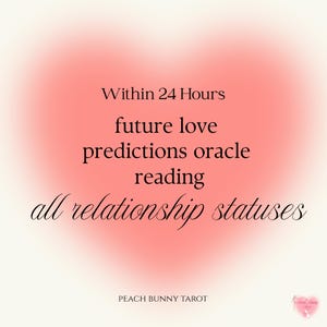 Future Love Predictions | Love Oracle Card Reading | 24 Hr Delivery | Singles + All Connection Types