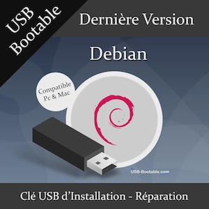 May include: A black USB drive with a silver connector is shown. The Debian logo, a red swirl on a grey circle, is displayed. Text includes "USB Bootable", "Compatible Pc & Mac", and "Dernière Version Debian".