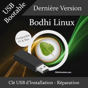 May include: A black USB drive with a white connector is shown. The image includes the text "USB Bootable", "Dernière Version", and "Bodhi Linux". The image also features the text "Compatible Pc & Mac" and "Clé USB d'Installation - Réparation".