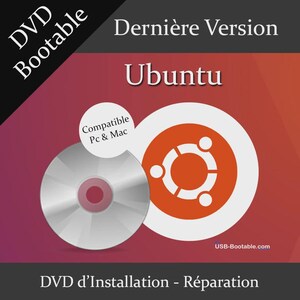 Op de afbeelding: Een promotieafbeelding voor Ubuntu, met een dvd en het oranje en witte Ubuntu-logo. De tekst toont "Dernière Version" en "Compatible PC & Mac". De onderste tekst luidt "DVD d'Installation - Réparation".