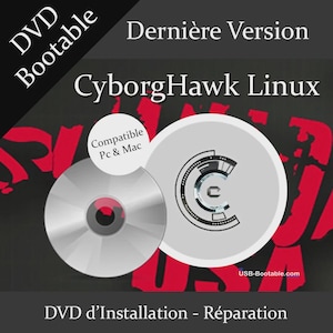 Peut inclure: Un DVD "CyborgHawk Linux" avec le texte "Dernière Version" et "DVD Bootable". Le disque est argenté avec un design gris et noir. Le texte "Compatible Pc & Mac" est également présent. Le fond est noir et rouge.