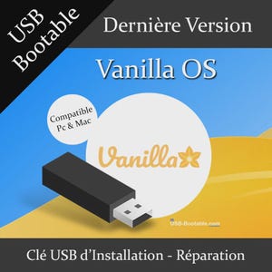 Puede incluir: Un pendrive negro con conector blanco, con el logo "Vanilla OS" y "Compatible Pc & Mac". La imagen incluye el texto "USB Bootable" y "Dernière Version" sobre un fondo azul y amarillo.