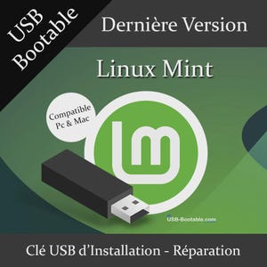 Puede incluir: Una unidad USB negra con un conector USB blanco, etiquetada como "USB Bootable". La imagen presenta el logotipo de Linux Mint dentro de un círculo verde, con el texto "Dernière Version" y "Compatible Pc & Mac".