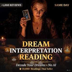 May include: An advertisement for dream interpretation readings. The image features the text "DREAM INTERPRETATION READING", "Decode Your Dreams • No AI", and "10,000+ Readings | Star Seller". A person is holding a tarot card, with candles and a dark background.