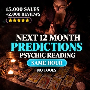 May include: A psychic reading service advertisement featuring the text 15,000 SALES +2,000 REVIEWS, NEXT 12 MONTH PREDICTIONS, PSYCHIC READING, SAME HOUR, and NO TOOLS. The image displays tarot cards, lit candles, and crystals on a dark wooden surface.