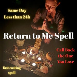 Return to Me Spell – Reignite Lost Love - Draw Them Back | Powerful Love Binding Spell to Make Your Ex Return - Stay With You Forever