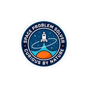 Space Problem Solver Sticker | Mission Patch, Rocket, Science Nerd