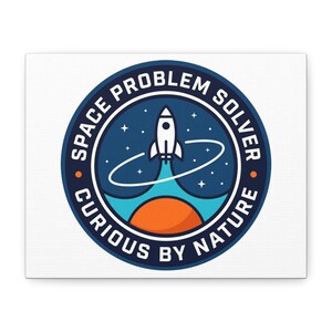 Space Problem Solver Canvas | mission patch, rocket, science nerd