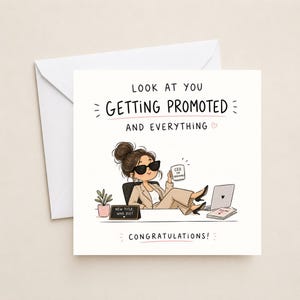 May include: A square greeting card featuring a cartoon illustration of a person in a beige suit and sunglasses sitting at a desk with feet up, holding a mug labelled CEO ON TRAINING. Text reads LOOK AT YOU GETTING PROMOTED AND EVERYTHING and CONGRATULATIONS.