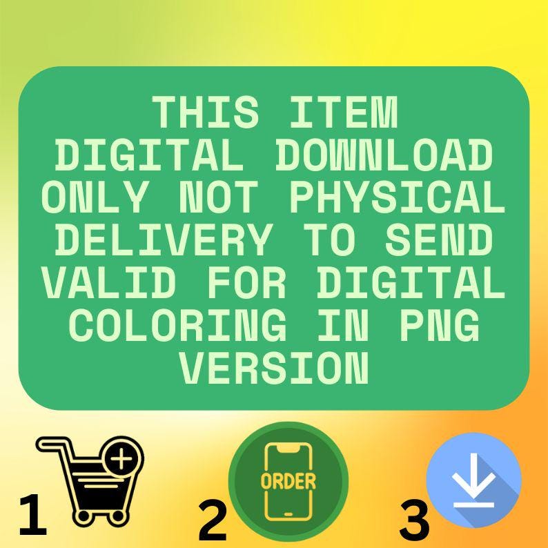 Pode incluir: Gr&aacute;fico de download digital em um fundo verde com o texto "THIS ITEM DIGITAL DOWNLOAD ONLY NOT PHYSICAL DELIVERY TO SEND VALID FOR DIGITAL COLORING IN PNG VERSION". Inclui &iacute;cones de carrinho, pedido e download.