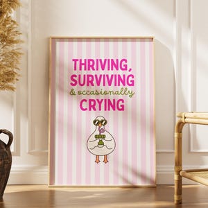 Thriving Surviving Crying Wall Art, Funny Mental Health Quote, Dorm & Home Office Decor, Silly Goose Poster, Pastel Pink Stripe Wall Art