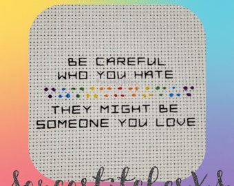 Be careful who you hate. Cross Stitch Pattern PDF Download