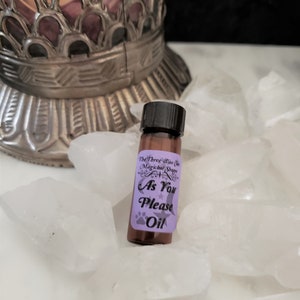 As You Please Anointing Oil--Influence Others To Do What You Want, Cause Others To Want To Please You