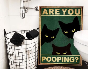 Are You Pooping Poster, Are You Pooping Wall Art, Toilet and Bathroom Wall Hanging, Funny Wall Art, Are You Pooping with Black Cats Poster