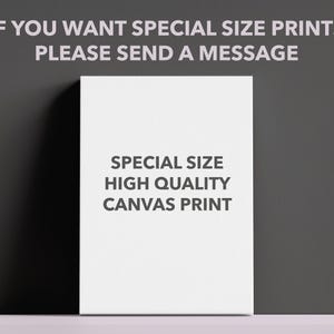 May include: A white canvas print against a dark gray background. The text on the canvas reads "SPECIAL SIZE HIGH QUALITY CANVAS PRINT." Above the canvas, the text says "IF YOU WANT SPECIAL SIZE PRINTS PLEASE SEND A MESSAGE."